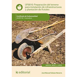 Preparación del Terreno para Instalación de Infraestructura y Plantación de Frutales