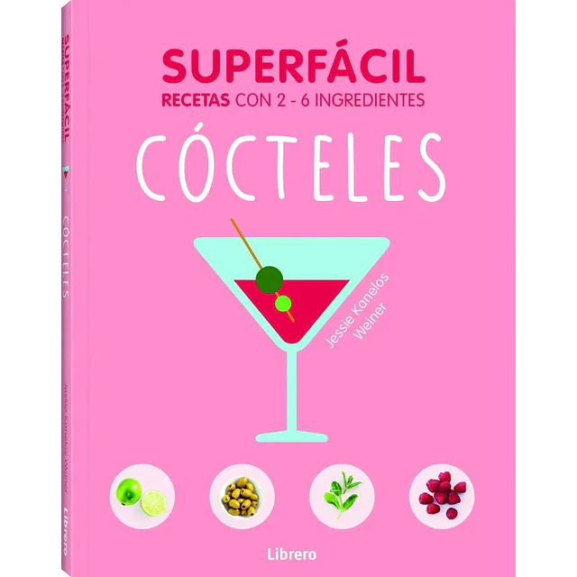 Cócteles Superfácil Recetas con 2-6 ingredientes