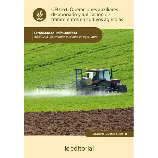 UFO161: Operaciones auxiliares de abonado y aplicación de tratamientos en cultivos agrícolas
