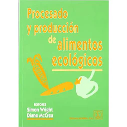 Procesado y producción de alimentos ecológicos