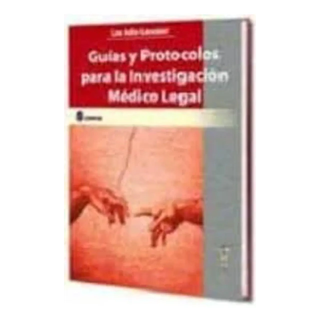 Guías y Protocolos para la Investigación Médico Legal