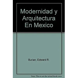 Modernidad y arquitectura en México