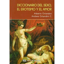 Diccionario del sexo, el erotismo y el amor