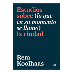 Estudios sobre (lo que en su momento se llamo ) la ciudad