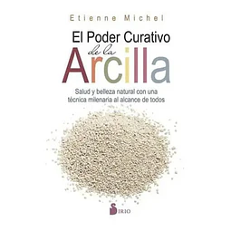 El poder curativo de la arcilla