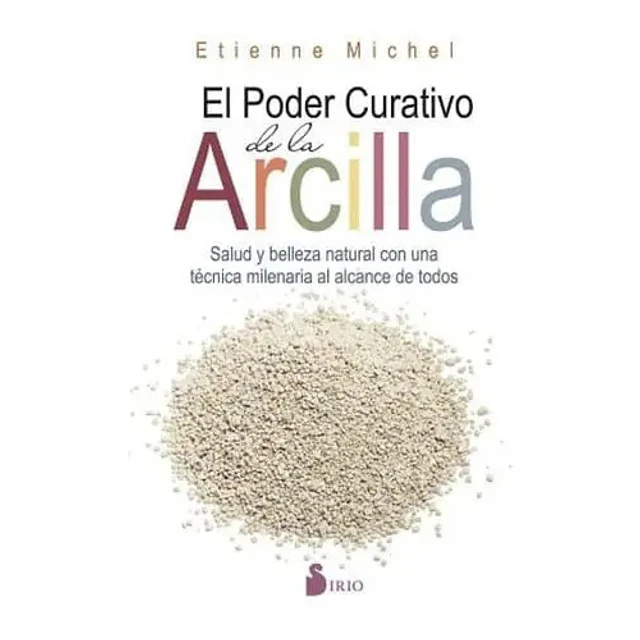 El poder curativo de la arcilla