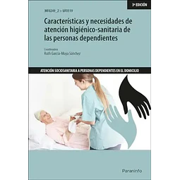 Características y necesidades de atención higiénico - sanitaria de las personales dependientes.