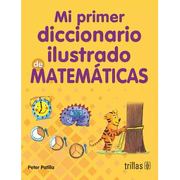 Mi Primer Diccionario Ilustrado de Matematicas