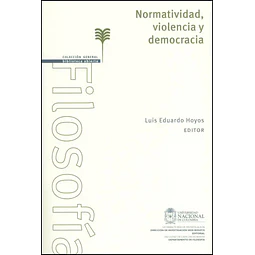 Normatividad violencia y democrácia