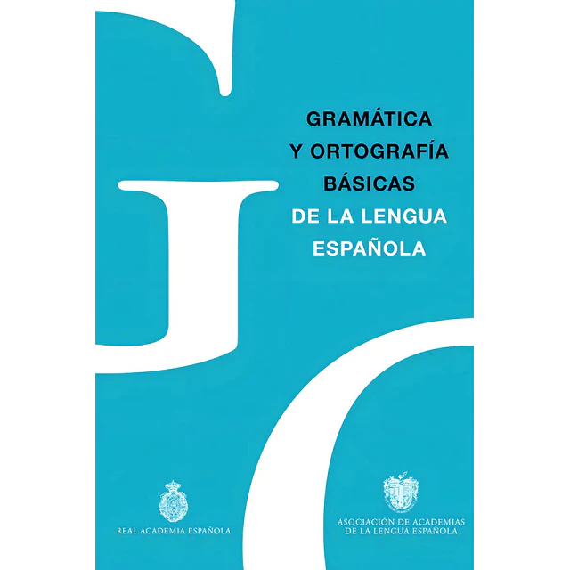 Gramática y Ortografía Básicas de la lengua española