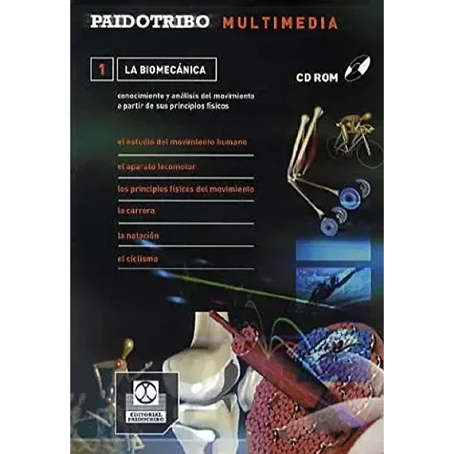 1 La Biomecanica CD ROM. Conocimiento y analisis del movimientoa partir de sus principios fisicos.