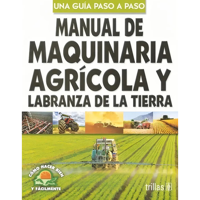 Manual de Maquinaria Agrícola y Labranza de la Tierra