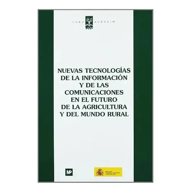 Nuevas tecnologias de la informacion y de las comunicaciones en el futuro de la agricultura