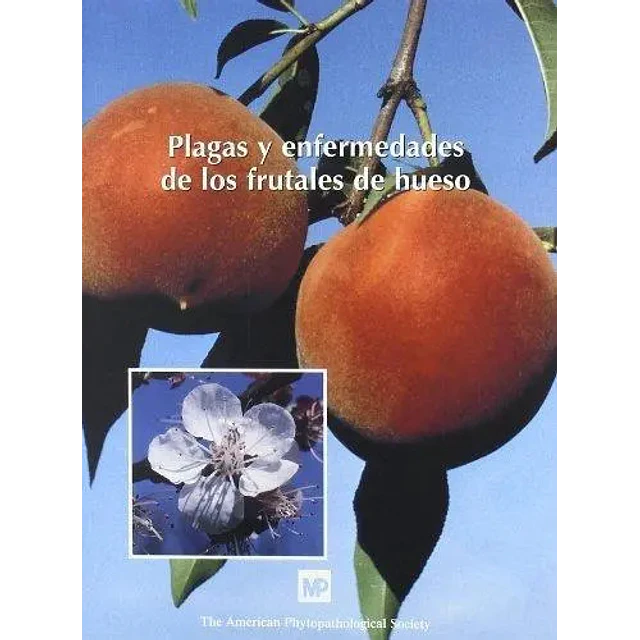 Plagas y Enfermedades de los Frutales de Hueso