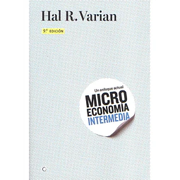 Microeconomía intermedia. Un enfoque actual