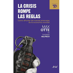 La crisis rompe las reglas