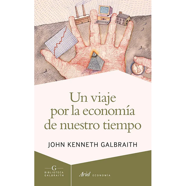 Un viaje por la economía de nuestro tiempo