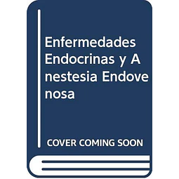 Enfermedades Endocrinas y Anestesia endovenosas