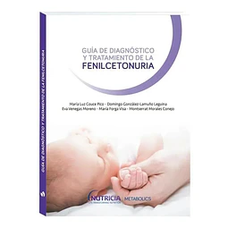 Guía de diagnóstico y tratamiento de la fenilcetonuria