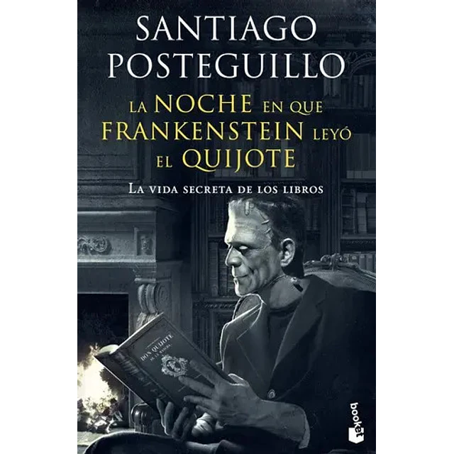 La noche en la que Frankenstein leyó El Quijote