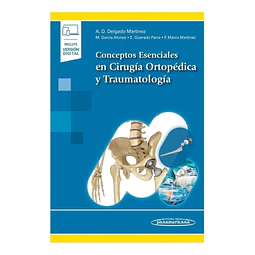 Conceptos esenciales en cirugía ortopédica y traumatología