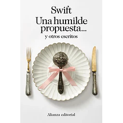 Una humilde propuesta... y otros escritos