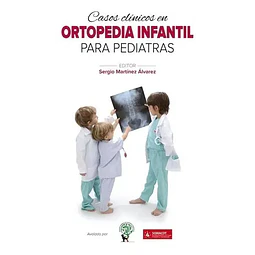 Casos Clínicos en Ortopedia Infantil para Pediatras