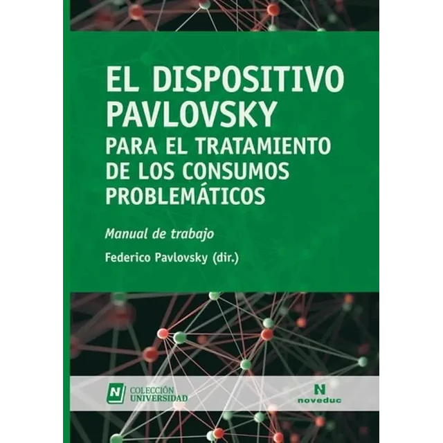 El dispositivo Pavlovsky para el tratamiento de los consumos problemáticos