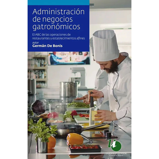 Administración de negocios gastronómicos.