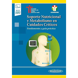 SATI Soporte nutricional y metabolismo en cuidados críticos. Fundamentos y guia práctica