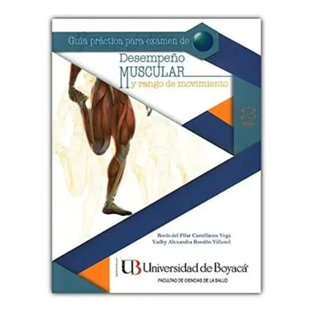 Desempeño  Muscular y Rango de Movimiento Guía Práctica para examen de Tomo 2