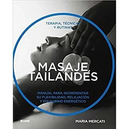 Masaje Tailandés Terapia, Técnicas y Rutinas