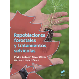 Repoblaciones forestales y tratamientos selvícolas