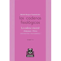 Las  Cadenas Fisiológicas Tomo VI