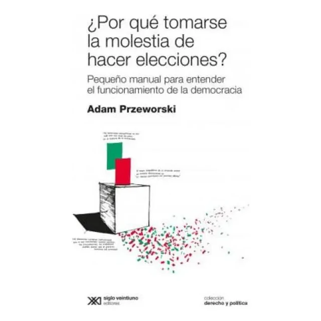 ¿Por qué tomarse la molestia de hacer elecciones?
