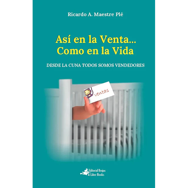 Así en la Venta como en la vida. Desde la cuna todos somos vendedores