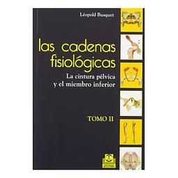 Las Cadenas Fisiológicas Tomo II
