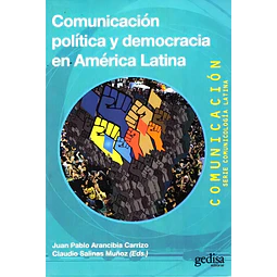 Comunicación política y democracia en América Latina