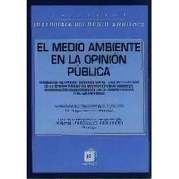 El medio ambiente en la opinion publica