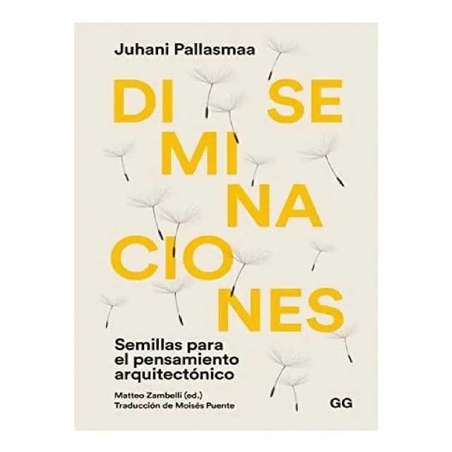 Diseminaciones. Semillas para el pensamiento arquitectónico