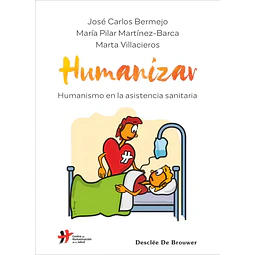 Humanizar. Humanismo en la asistencia sanitaria
