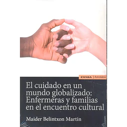 El cuidado en un mundo globalizado: Enfermeras y familias en el encuentro cultural