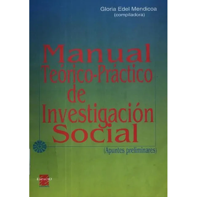 Manual teórico-práctico de investigación social