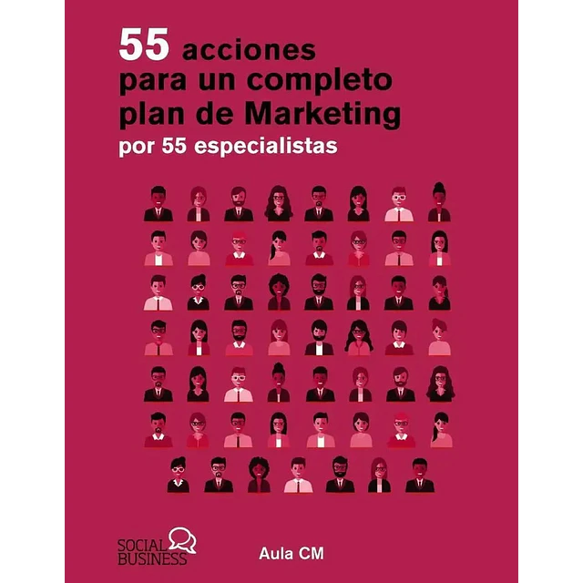55 Acciones para un completo plan de marketing por 55 espcialistas