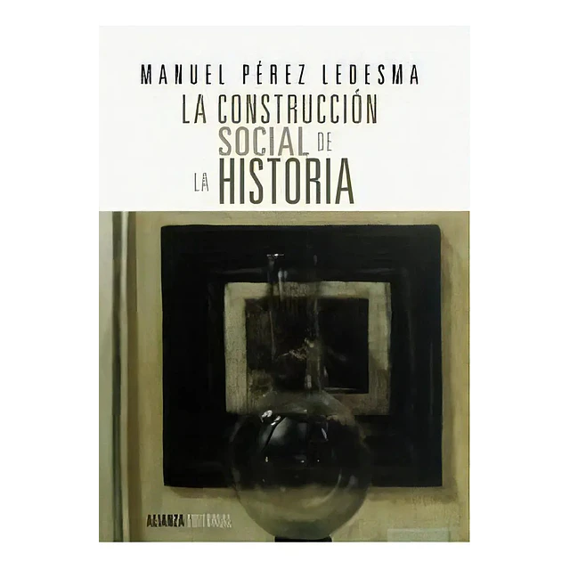 La construcción social de la historia