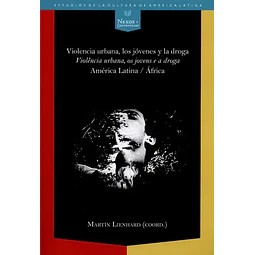 Violencia Urbana, Los Jóvenes y la Droga