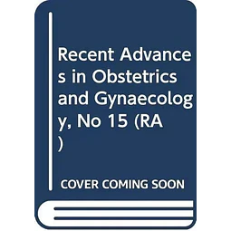 Recent advances in Obstetrics and gynecology 15