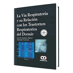 La vía respiratoria y su relación con los trastornos respiratorios del dormir