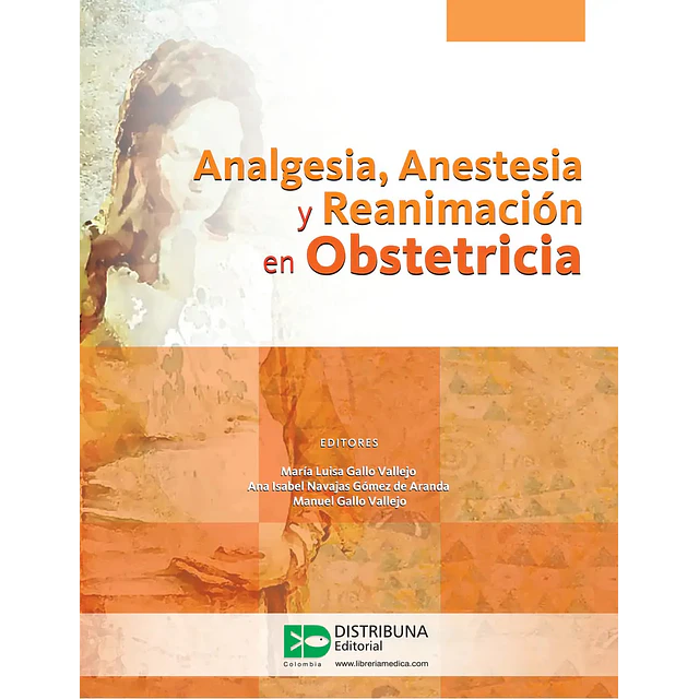 Analgesia, anestesia y reanimación en obstetricia