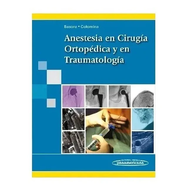 Anestesia en Cirugía Ortopédica y en Traumatología
